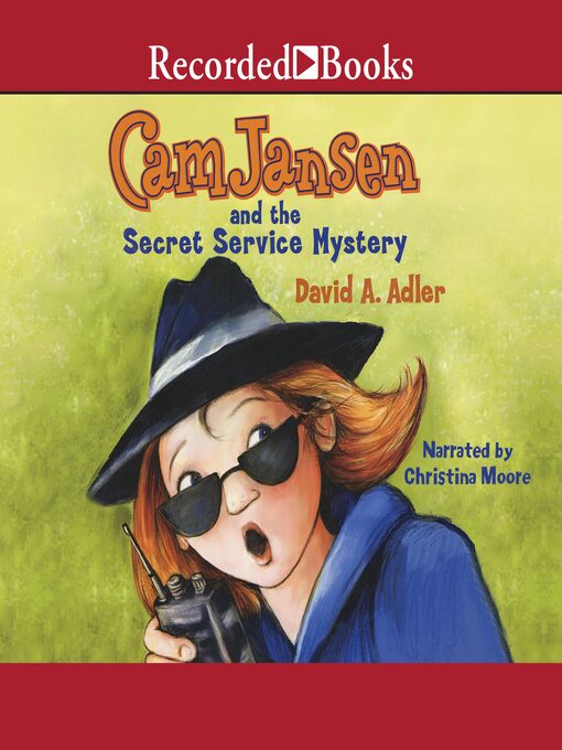 Title details for Cam Jansen and the Secret Service Mystery by David A. Adler - Wait list